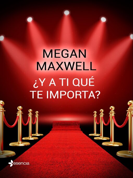 Title details for ¿Y a ti qué te importa? by Megan Maxwell - Available